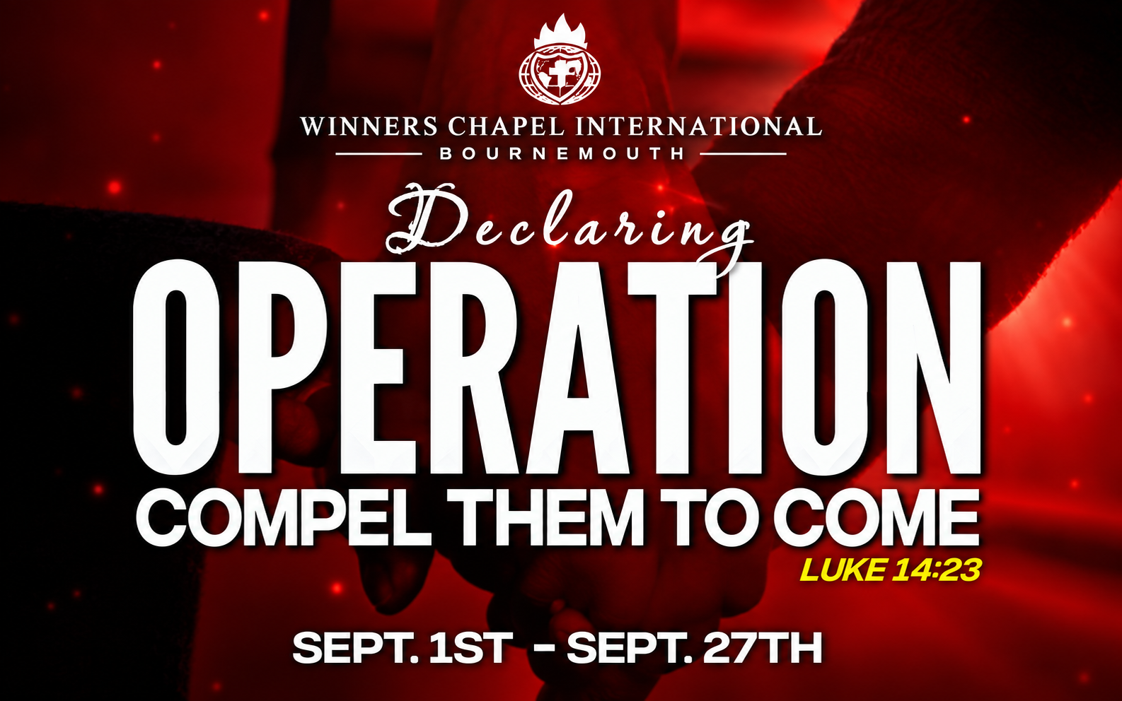OPERATION COMPEL THEM TO COME